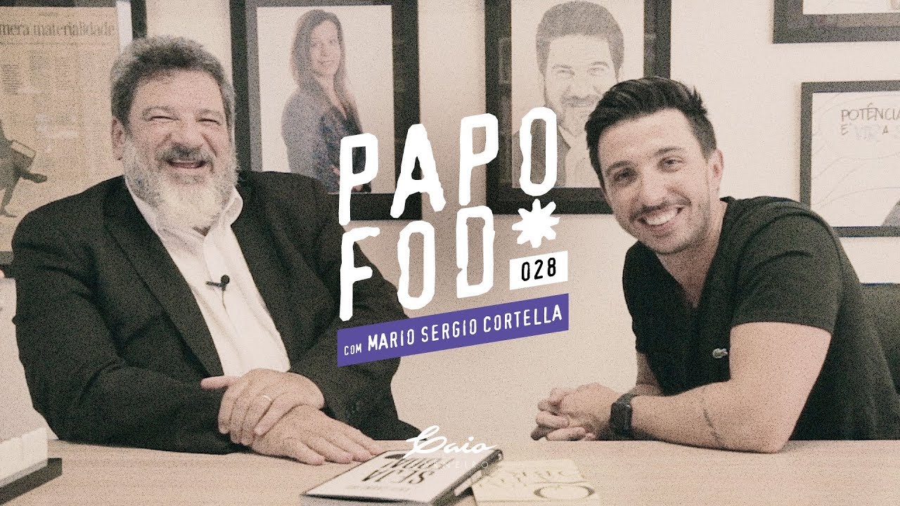 Papo Fod* 028 com Mario Sergio Cortella | Caio Carneiro