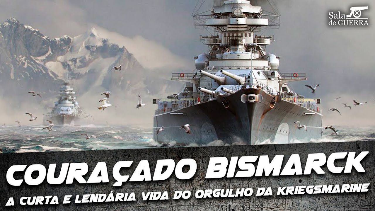 Couraçado Bismarck: a Curta e Lendária Vida do Orgulho da Kriegsmarine - DOC #71