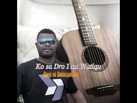 Cagi Ni Delaiyatova - Ko Sa Dro I Na Watiqu