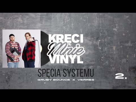 VERRES x GRUBY BOUNCE - SPIĘCIA SYSTEMU