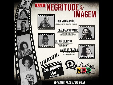 DIáLOGOS NEAB/UFGD: Imagem e Negritude, com o cineasta Joel Zito