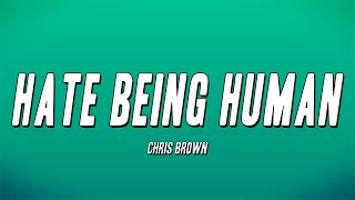 Download lagu Chris Brown - Hate Being Human (Lyrics) mp3 Download lagu Chris Brown - Hate Being Human (Lyrics) mp3