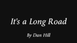 Dan Hill - It&#39;s a Long Road + lyrics