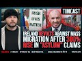 White Irish REVOLT Against INVASION As Nation Sees 300 SURGE In Asylum Claims