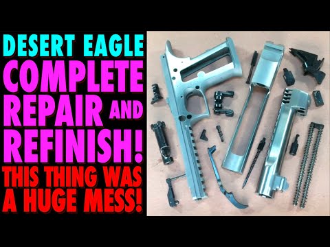 Desert Eagle Complete Repair & Refinish! (Reposting Missing Video)