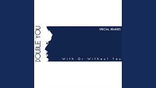 With or Without You (Black Flower Radio Mix)