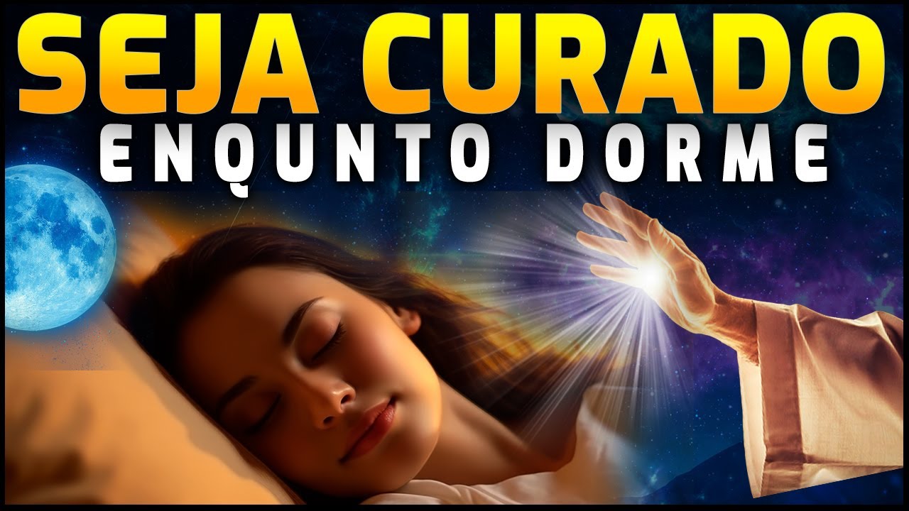 ORAÇÃO DA MADRUGADA: OUÇA 1 NOITE ESTA ORAÇÃO DA CURA EM SONO PROFUNDO E AMANHEÇA CURADO