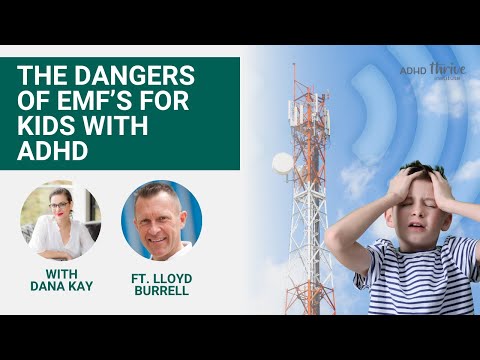 The Dangers of Electromagnetic Fields (EMFs) for Kids with ADHD with Lloyd Burrell
