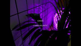 CHASE ATLANTIC - CASSIE - LYRICS