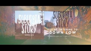 Suburbia Story - Down Low