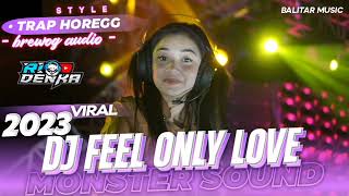 Download lagu Dj Monster Sound ‼️feel only love - bass trap super horegg feat rio denka mp3