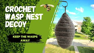 Crochet Wasp Nest Decoy - Easy Tutorial
