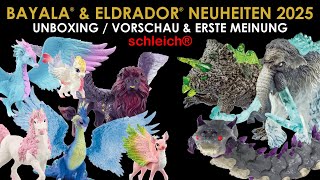 Schleich ® Bayala ® & Eldrador ® 2025 Neuheiten - Unboxing + ernüchternde Fakten / meine Meinung