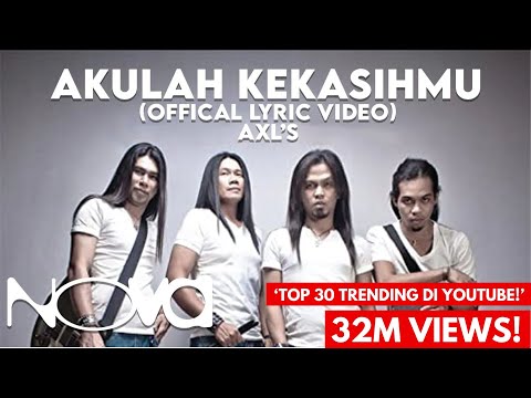 AXL'S - Akulah Kekasihmu (Official Lyric Video)