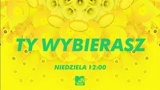MTV Music Polska - zapowiedź Ty wybierasz (2017)