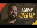 Fernandinho Adorar é Ofertar Direto Ao Assunto Com Fernandinho