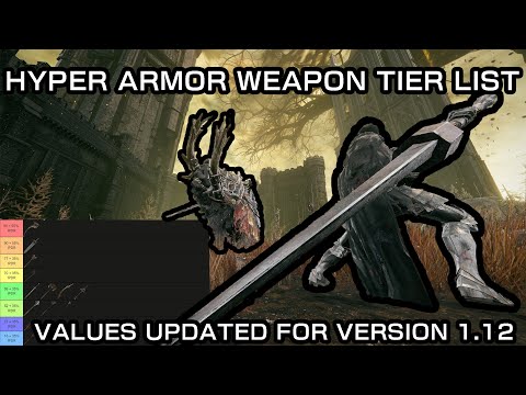 [ELDEN RING] Hyper Armor Weapon Tier List Patch 1.12 Shadow of the Erdtree