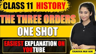 The Three Orders Class 11 History | One Shot+ Q/A | Class 11 History | Full Chapter | Taniya Ma'am