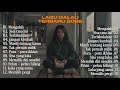 LAGU GALAU TERBARU 2026 Full Album Pop Indonesia Paling Menyentuh Hati Bikin Nangis