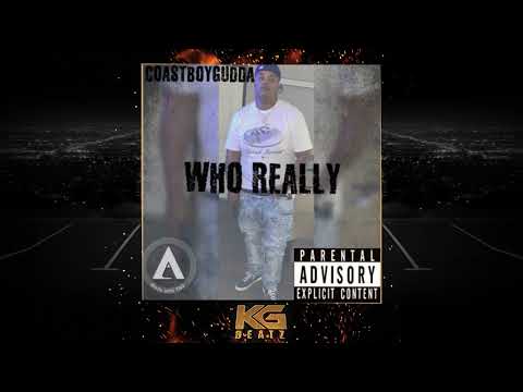 CoastBoyGudda - Who Really [Prod. By Lil O] [New 2022]