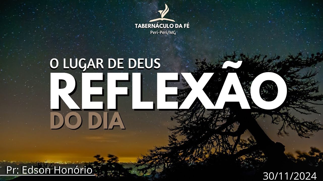 Reflexão do Dia | O LUGAR DE DEUS