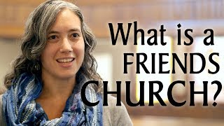 What is a Friends Church?