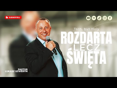 ROZDARTA, lecz ŚWIĘTA▫️TORN, but HOLY  Pastor Łukasz Szweryn