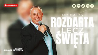 ROZDARTA, lecz ŚWIĘTA▫️TORN, but HOLY  Pastor Łukasz Szweryn