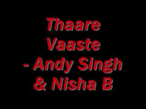 Thaare Vaaste- Andy Singh & Nisha Baksh