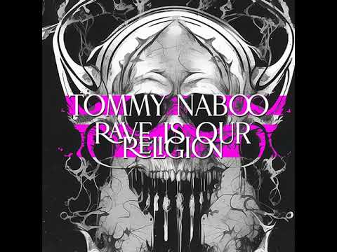 TOMMY NABOO [RAVE IS OUR RELIGION SET] 2024