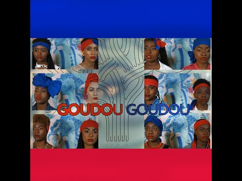 GOUDOU GOUDOU - Phyllisia Ross, Rebecca Zama, Vanessa Desire, Isemylee, Ayiiti, Siromiel Music