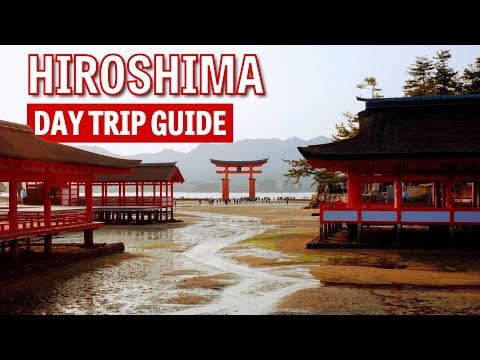 Hiroshima Day Trip Guide