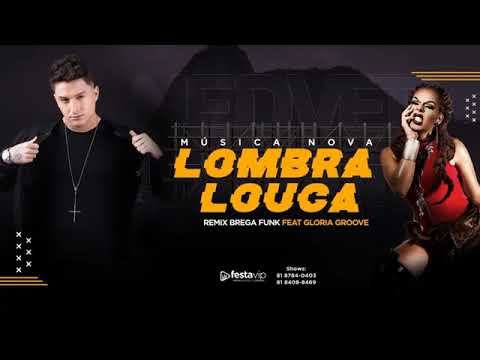 MC NEDVED - LOMBRA LOUCA (REMIX GLÓRIA GROOVE MÚSICA NOVA EXCLUSIVA 2019
