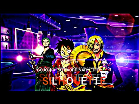 Silhouette/GOJO神 100k open collab 🎊 One Piece [EDIT/AMV] Very Quick ! | EXTRAORDINARY EDITS