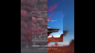 Caramel x Caramel Prisoner [ MASHUP ] // Sleep Token x Air