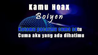 Download lagu Karaoke Kamu Hoax - Boiyen (Tanpa Vokal) mp3 Download lagu Karaoke Kamu Hoax - Boiyen (Tanpa Vokal) mp3