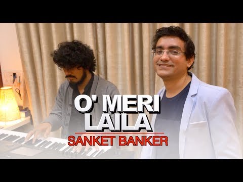 Sanket Banker O Meri Laila - Cover by Sanket Banker