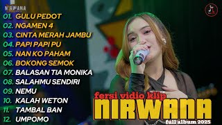 Download lagu Full Album Nirwana Terbaru 2025 | Lagu Dangdut Koplo Viral | Gulu Pedot, Nan Ko Paham, Bokong Semok mp3