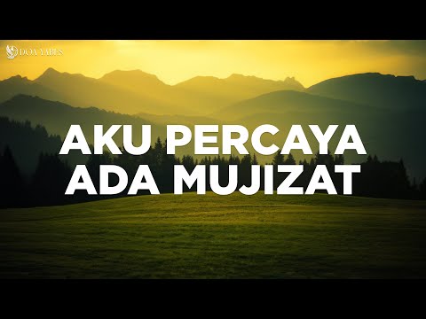Aku Percaya Ada Mujizat - Angel Pieters, Jason, Sari Simorangkir, Sandi Nugroho (Lirik Lagu Rohani)