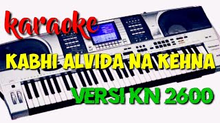 Download lagu KARAOKE india Kabhi Alvida Na Kehna // versi KN 2600 mp3