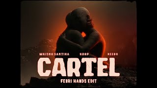 Download lagu CARTEL - Whisnu Santika, hbrp, Keebo (FH Edit) mp3 Download lagu CARTEL - Whisnu Santika, hbrp, Keebo (FH Edit) mp3