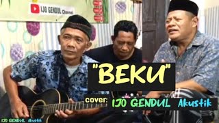 Download lagu 61). 'BEKU' Cipt. Rhoma Irama COVER ( IJO GENDUL  Akustik) versi cangkrukan. mp3