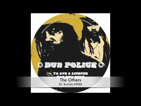The Others :: Bushido :: DP008 :: Out Now on Dub Police