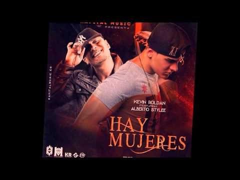 Hay Mujeres - alverto stylee Ft Kevin Roldan