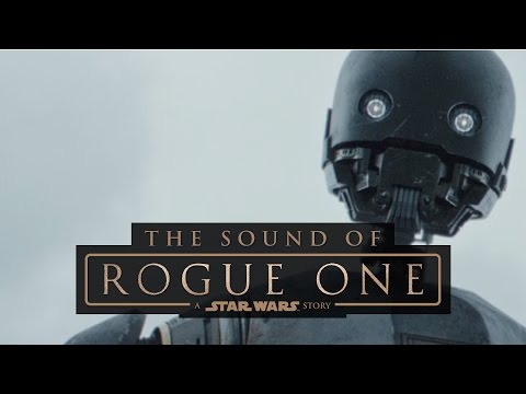 The Sound of Rogue One: A Star Wars Story