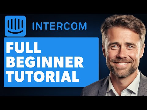 Intercom Tutorial For Beginners (Full 2024 Guide)