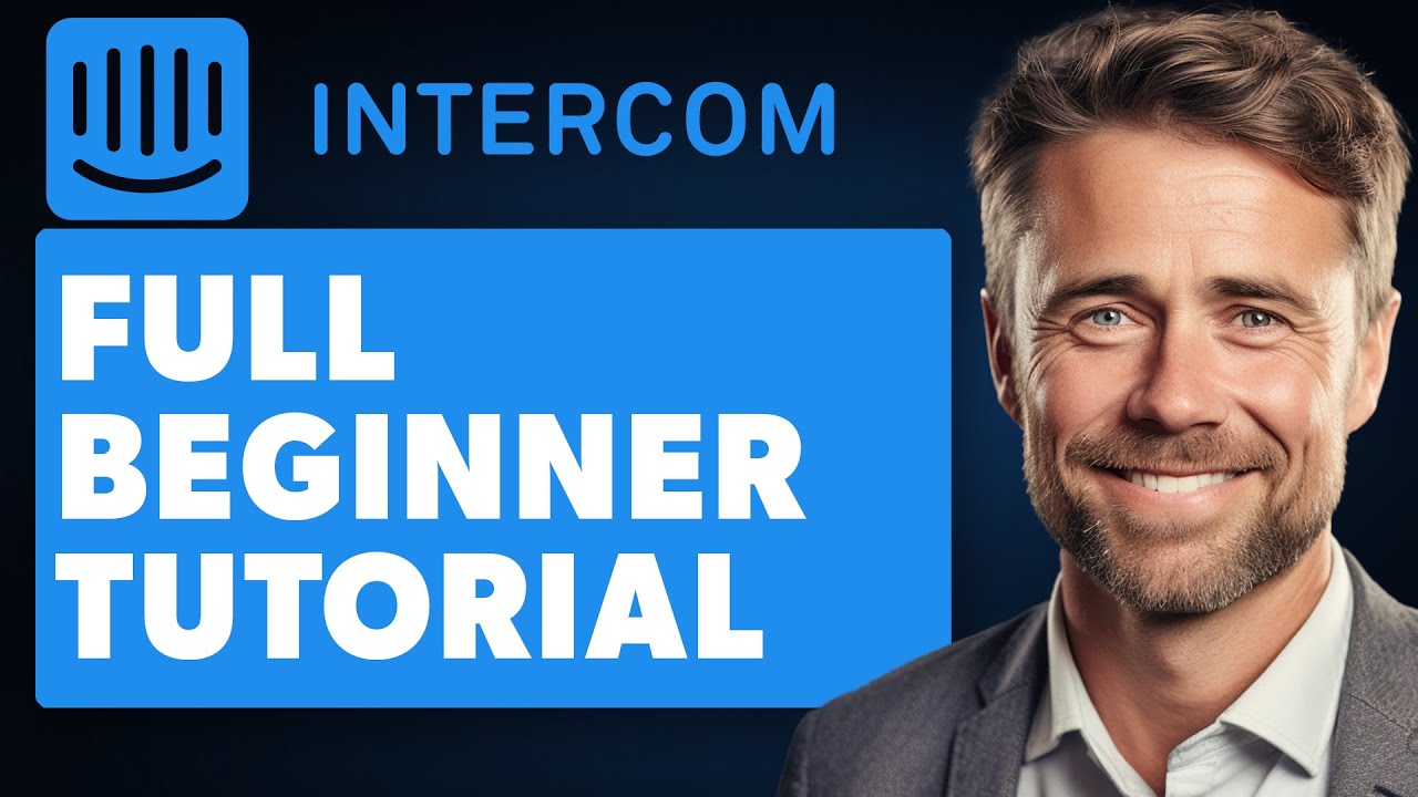 Intercom Tutorial For Beginners (Full 2024 Guide)