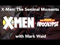 X-Men Seminal Moments: Mark Waid and The Age of Apocalypse