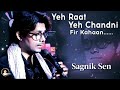 Yeh Raat Yeh Chandni Phir Kahaan Sagnik Sen Sunja Dil Ki Dastaan Hemant Kumar