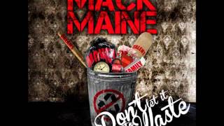 Mack Maine - Gotta Be A Real G - Track 7 (Don't Let It Go To Waste Mixtape) NEW!